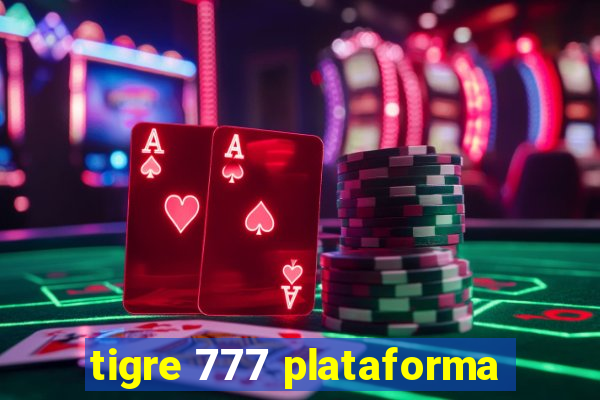 tigre 777 plataforma